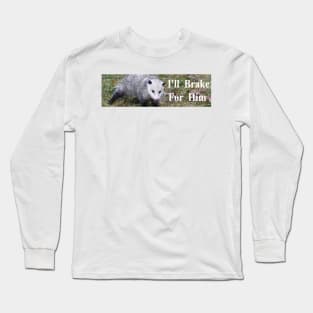 I brake for him Long Sleeve T-Shirt